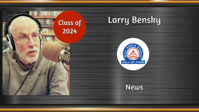 BARHOF Inductee Larry Bensky 2024