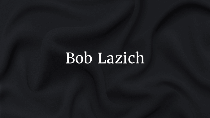 Bob Lazich obit image