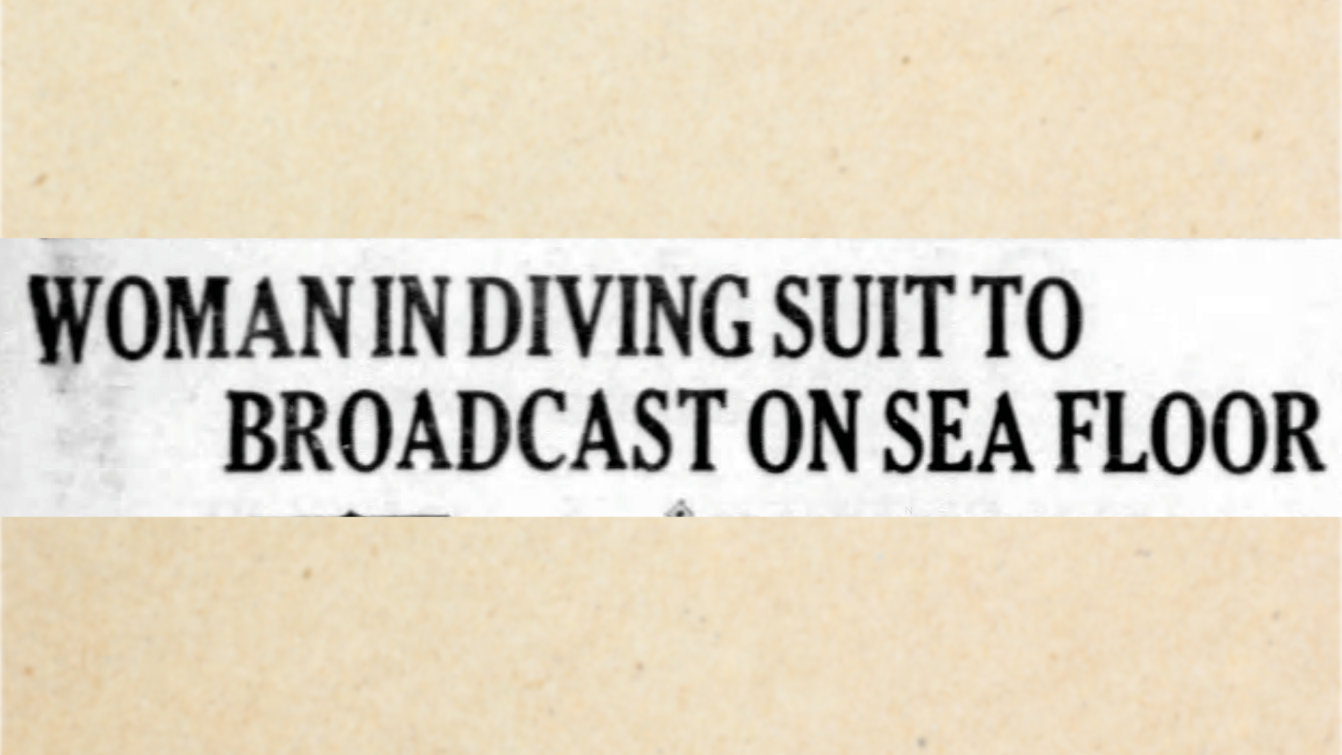 Headline: Woman In Diving Suit To Broadcast On Sea Floor